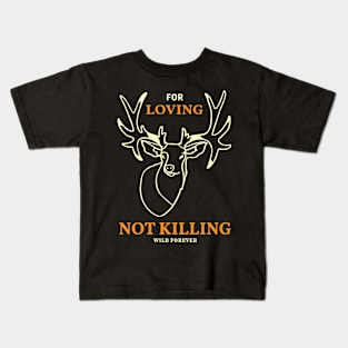 Vintage Deer for Loving not Killing Kids T-Shirt